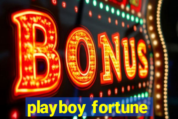 playboy fortune